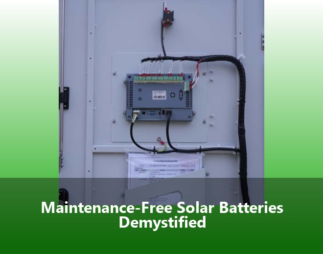 Maintenance-Free Solar Batteries Demystified